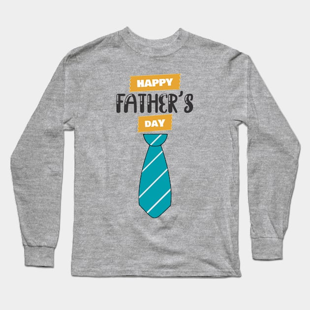 Happy Fathers Day tie Long Sleeve T-Shirt by Adadita